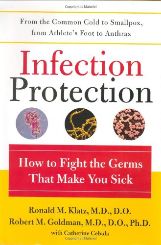 Stock image for Infection Protection : How to Fight the Germs that Make You Sick for sale by Reader's Corner, Inc.