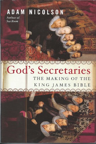 Beispielbild fr God's Secretaries: The Making of the King James Bible zum Verkauf von SecondSale