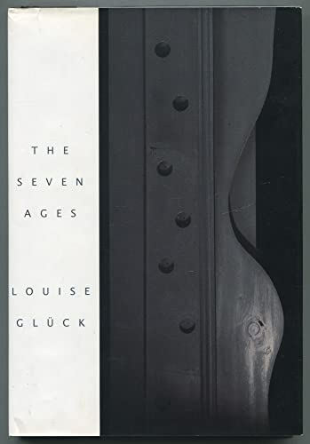 9780060185268: The Seven Ages - IberLibro - Gluck, Louise: 0060185260