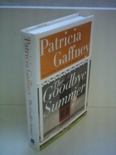 Imagen de archivo de The Goodbye Summer: A Novel (Gaffney, Patricia) a la venta por Orion Tech