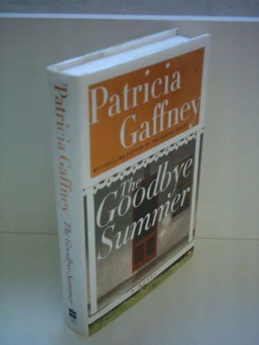 9780060185299: The Goodbye Summer (Gaffney, Patricia)