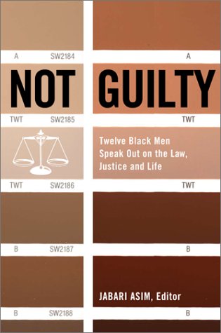 Stock image for Not Guilty : Twelve Black Men Speak Out on Law, Justice, and Life for sale by Better World Books