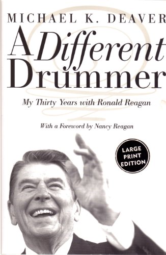 Beispielbild fr A Different Drummer: Thirty Years with Ronald Reagan zum Verkauf von Books From California