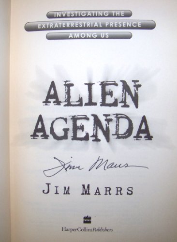 Alien Agenda: Investigating the Extraterrestrial Presence Among Us (9780060186425) by Marrs, Jim