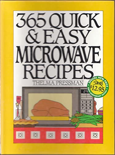 Stock image for Three Hundred and Sixty-Five Quick and Easy Microwave Recipes for sale by Better World Books