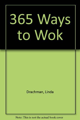 Beispielbild fr 365 Ways to Wok zum Verkauf von Wonder Book