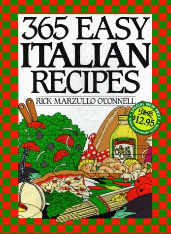 Beispielbild fr 365 Easy Italian Recipes Anniversary Edition zum Verkauf von SecondSale