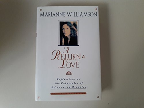 Imagen de archivo de A Return to Love : Reflections on the Principles of a Course in Miracles a la venta por Better World Books: West