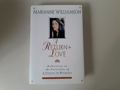 Stock image for A Return to Love : Reflections on the Principles of a Course in Miracles for sale by Better World Books: West