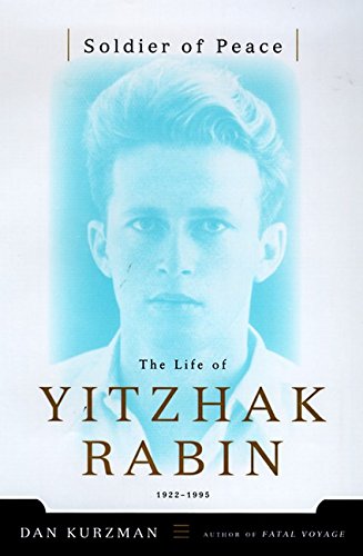 Stock image for Soldier of Peace: The Life of Yitzhak Rabin for sale by Decluttr