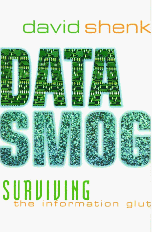 Beispielbild fr Data Smog : Surviving the Information Glut zum Verkauf von Better World Books