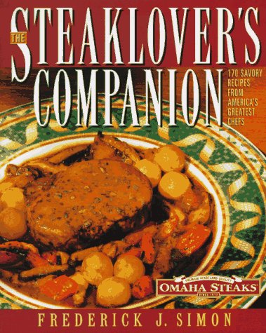 9780060187811: The Steak Lover's Companion: 170 Savory Recipes from America's Greatest Chefs