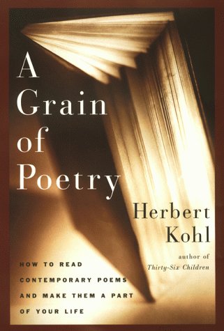 Imagen de archivo de A Grain of Poetry: How to Read Contemporary Poems and Make Them Part of Your Life a la venta por A Cappella Books, Inc.