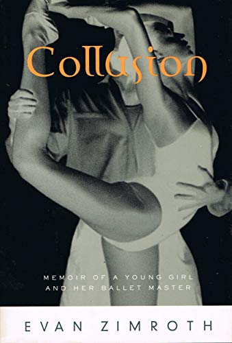 COLLUSION Memoir of a Young Girl and Her Ballet Master