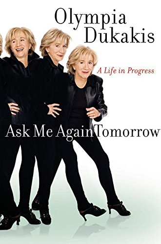 Imagen de archivo de Ask Me Again Tomorrow : A Life in Progress a la venta por Better World Books