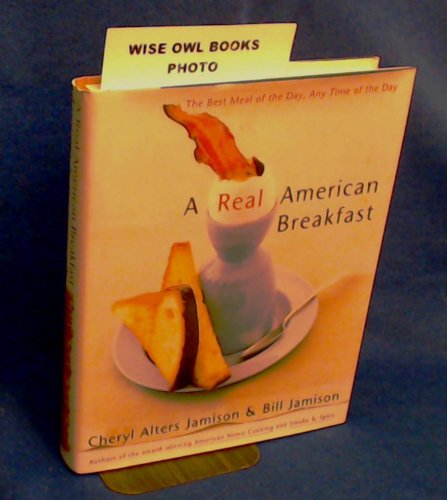 Beispielbild fr A Real American Breakfast : The Best Meal of the Day, Any Time of the Day zum Verkauf von Better World Books