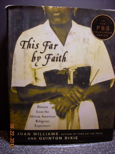 Beispielbild fr This Far by Faith : Stories from the African American Religious Experience zum Verkauf von Better World Books