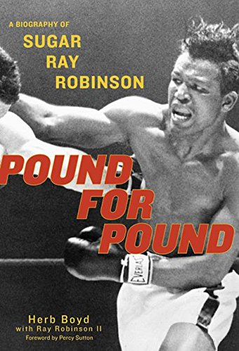 Beispielbild fr Pound for Pound: A Biography of Sugar Ray Robinson zum Verkauf von Hourglass Books