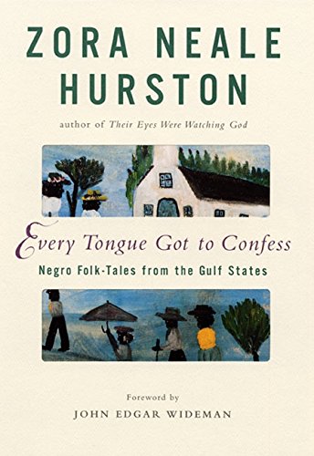9780060188931: Every Tongue Got to Confess: Negro Folk-Tales from the Gulf States