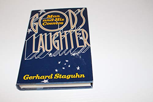 Imagen de archivo de Gods Laughter Man and His Cosm a la venta por SecondSale