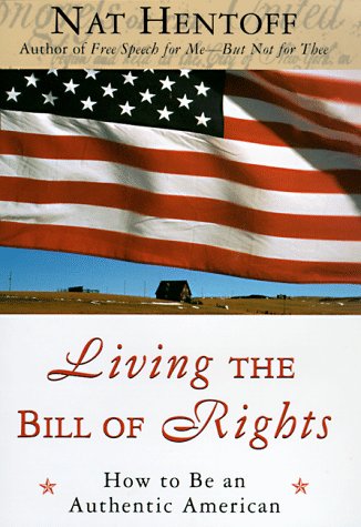 Beispielbild fr Living the Bill of Rights: How to Be an Authentic American zum Verkauf von Wonder Book