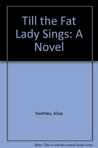 9780060190217: Till the Fat Lady Sings: A Novel