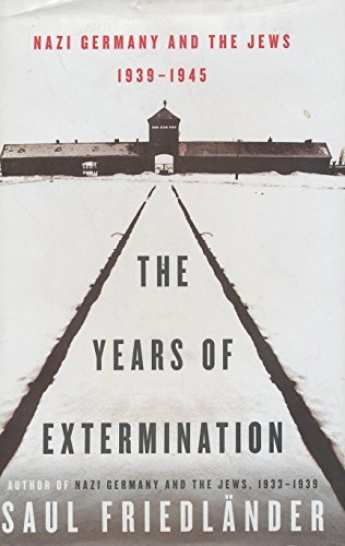 9780060190439: The Years of Extermination: Nazi Germany and the Jews, 1939-1945