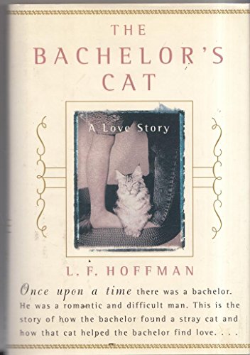Beispielbild fr The Bachelor's Cat : A Love Story zum Verkauf von Better World Books