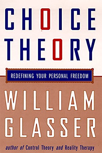 Beispielbild fr Choice Theory: A New Psychology of Personal Freedom zum Verkauf von Off The Shelf