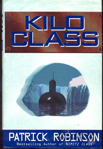 Stock image for Kilo Class for sale by Gulf Coast Books