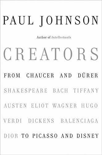 Imagen de archivo de Creators: From Chaucer And Durer to Picasso And Disney a la venta por a2zbooks
