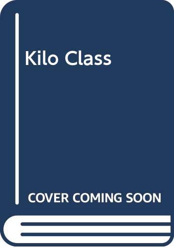 Stock image for Kilo Class for sale by Isaiah Thomas Books & Prints, Inc.