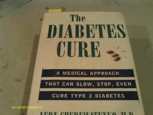 The Diabetes Cure: A Natural Plan that Can Slow, Stop, Even Cure Type 2 Diabetes (9780060192105) by Cherewatenko, Dr. Vern; Perry, Paul