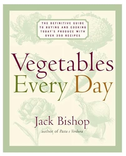 Stock image for Vegetables Every Day: The Definitive Guide to Buying and Cooking Today's Produce With More Than 350 Recipes for sale by Your Online Bookstore