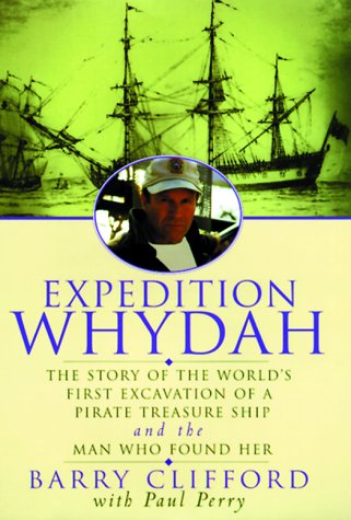 Imagen de archivo de Expedition Whydah: The Story of the World's First Excavation of a Pirate Treasure Ship and the Man Who Found Her a la venta por Virg Viner, Books