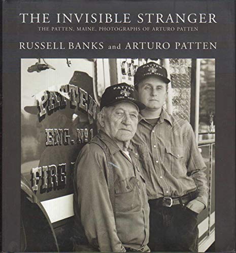 9780060192341: The Invisible Stranger: The Patten, Maine, Photographs of Arturo Patten