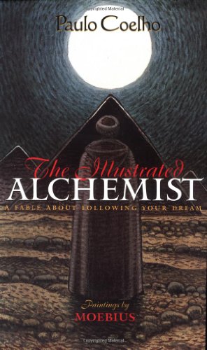9780060192501: The Illustrated Alchemist: A Fable About Following Your Dream