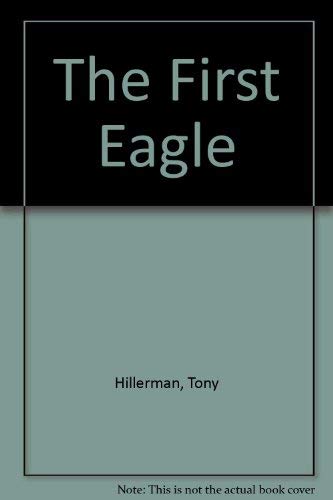 9780060192624: The First Eagle limited edition (A Leaphorn and Chee Novel)