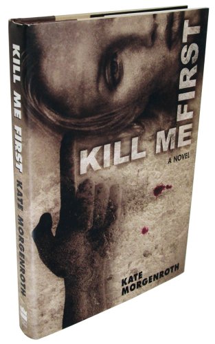 Stock image for Kill Me First for sale by Open Books