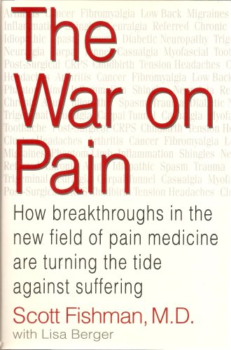 Stock image for The War on Pain: How Breakthroughs in the New Field of Pain Medicine are Turning the Tide Against Suffering for sale by More Than Words