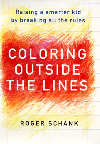 9780060192990: Coloring Outside the Lines: Raising A Smarter Kid by Breaking All the Rules