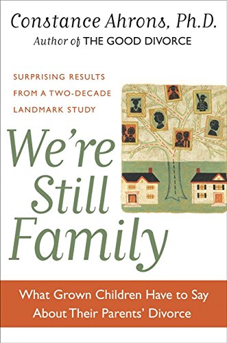 Stock image for We're Still Family: What Grown Children Have to Say About Their Parents' Divorce for sale by HPB-Ruby