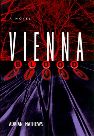 Imagen de archivo de Vienna Blood : A Novel a la venta por Better World Books