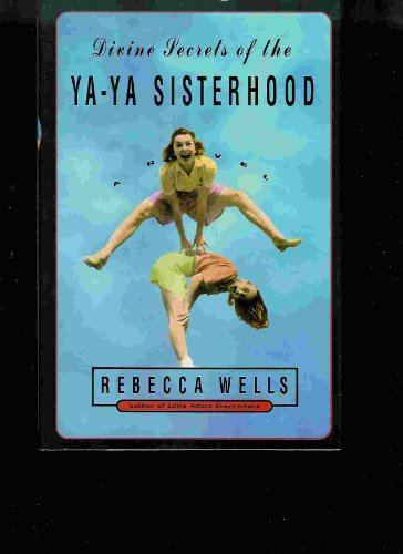 9780060193454: Divine Secrets of the Ya Ya Sisterhood: A Novel