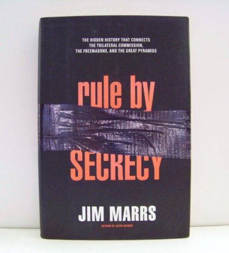 Imagen de archivo de Rule By Secrecy: The Hidden History that Connects the Trilateral Commision, the Freemasons and the Great Pyramids a la venta por SecondSale