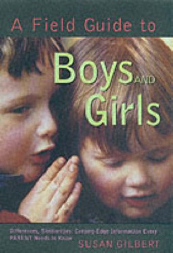 Stock image for A Field Guide to Boys and Girls: Differences, Similarities; Cutting-Edge Information Every Parent Needs to Know for sale by SecondSale