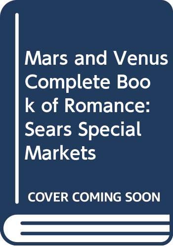 Mars and Venus Complete Book of Romance: Sears Special Markets (9780060194086) by Gray, John