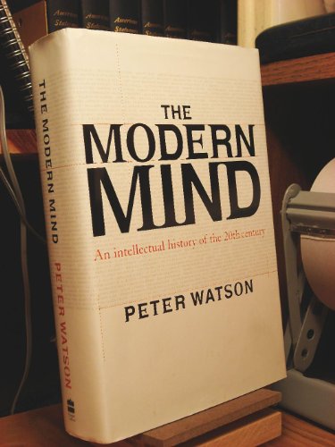 The Modern Mind: An Intellectual History of the 20th Century (9780060194130) by Watson, Peter