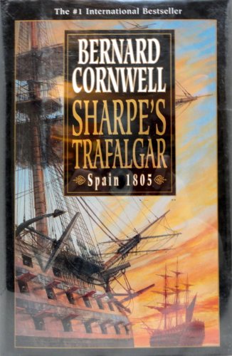 

Sharpe's Trafalgar: Richard Sharpe & the Battle of Trafalgar, October 21, 1805 (Richard Sharpe's Adventure Series #4) [signed] [first edition]