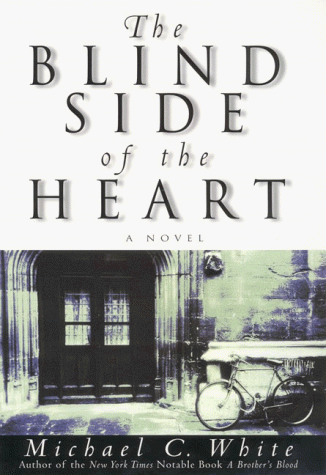Beispielbild fr The Blind Side of the Heart: A Novel zum Verkauf von Wonder Book